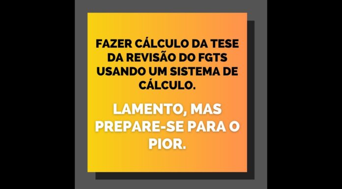 Seus cálculos da revisão do FGTS são feitos por sistema? Prepare-se para o pior!