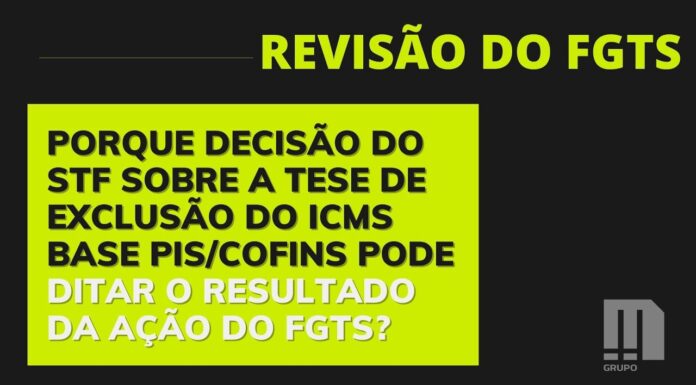 Porque o STF pode usar essa tese para decidir o futuro da revisão do FGTS?