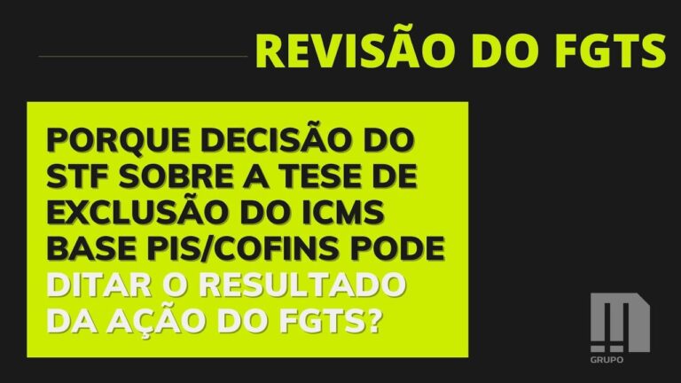 Porque o STF pode usar essa tese para decidir o futuro da revisão do FGTS?