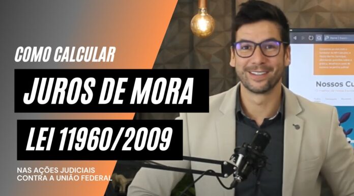 Entenda como se calcula os juros moratórios na Lei 11960/2009