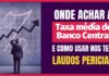 Se não souber isso, não adianta usar a taxa média do Banco Central!