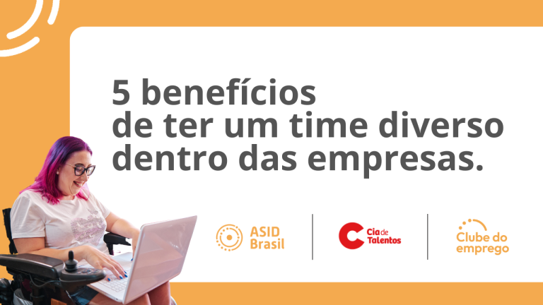 5 Benefícios de ter um time diverso dentro das empresas.