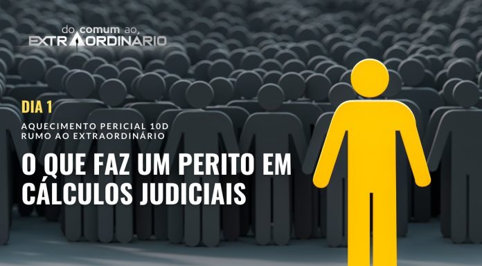 Aquecimento Pericial 10D: Mas afinal, o que exatamente faz um perito em cálculos judiciais?