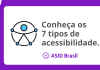 Conheça os 7 tipos de acessibilidade
