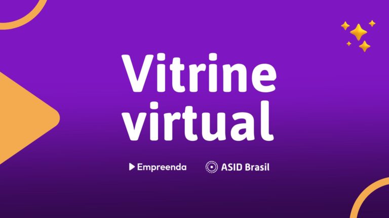Ative a Economia Inclusiva: Conheça a Vitrine Virtual da ASID Brasil