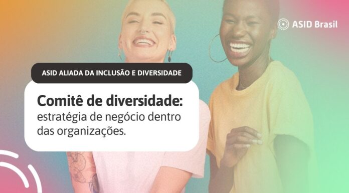 Comitê de diversidade: estratégia de negócio dentro das organizações
