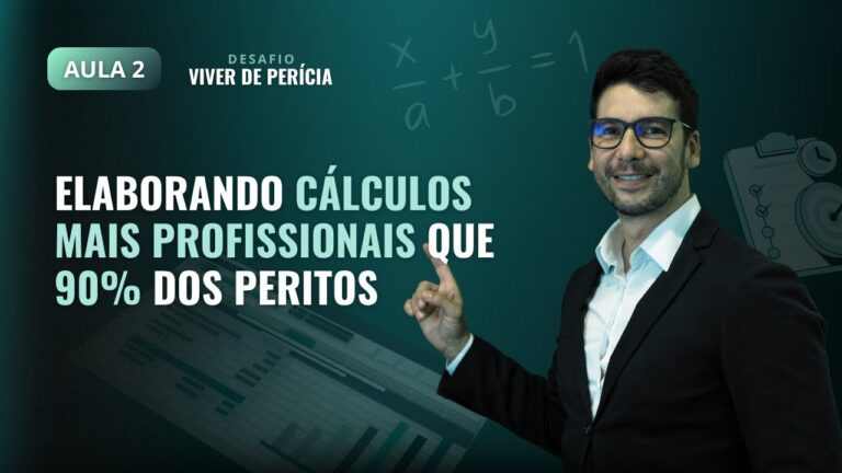 Aula 2 – Elaborando cálculos profissionais melhores que 90% dos peritos
