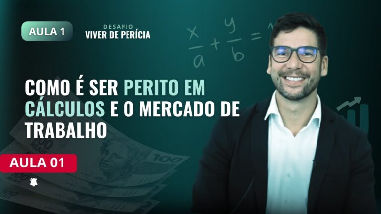 Aula 1 – Perícia em Cálculos Judiciais: O guia definitivo.