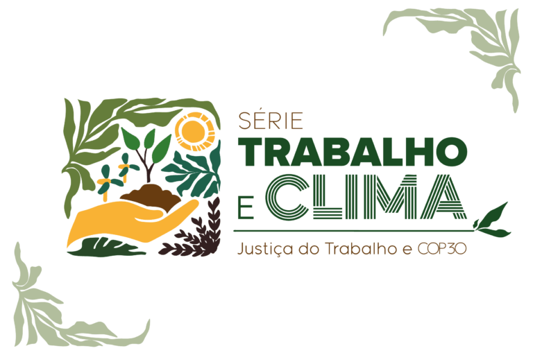 TST: Crise climática impõe desafios às relações de trabalho e repercute na Justiça Trabalhista