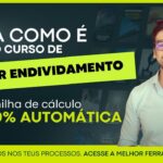 A MELHOR PLANILHA DE CÁLCULOS DE SUPERENDIVIDAMENTO DO MERCADO! 🔥📊